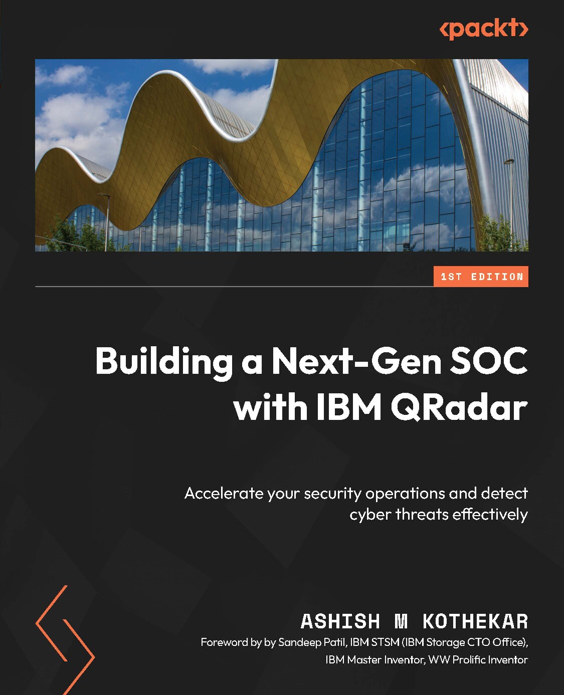 Building a Next-Gen SOC With IBM QRadar: Accelerate Your Security Operations and Detect Cyber Threats Effectively 2023